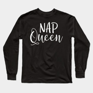 Nap queen Long Sleeve T-Shirt